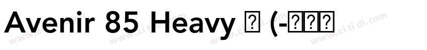 Avenir 85 Heavy 中 (字体转换